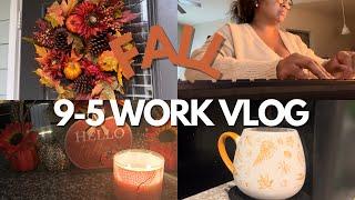 FALL 9-5 WORK VLOG | WFH | SLOW COZY MORNING️