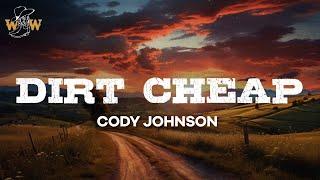 Cody Johnson - Dirt Cheap (Lyrics)