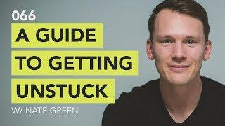 A Guide to Getting Unstuck // Ground Up 066