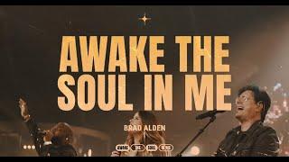 Brad Alden - Awake The Soul In Me (Official Live Music Video)