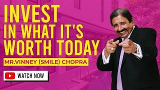 Invest in What it's Worth Today | Mr. Vinney (Smile) Chopra