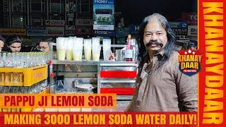 Pappu Ji Lemon Soda | Making 3000 Lemon Soda Water Daily! | Khanaydaar