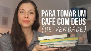 Qual devocional usar? Como escolher um devocional diário? Alternativas para tomar um café com Deus