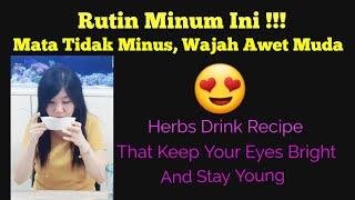 Rutin Minum Ini, Mata Terang ,Wajah Awet Muda!! Drink Recipe Keep Your Eyes Bright and Stay Young