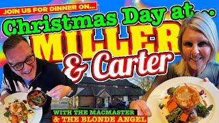 CHRISTMAS DAY DINNER at MILLER & CARTER with The MacMaster and The Blonde Angel.