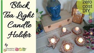 Block Tea Light Candle Holder/ Diwali decor/DIY candle stand/DIY candle holder/Zero cost diy decor