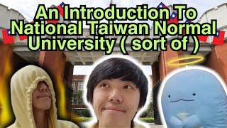 Introduction to The National Taiwan Normal University + Dormitory Tour (師範大學)