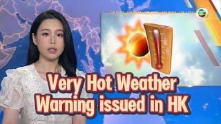 TVB News | 19 Oct 2024 | Very Hot Weather Warning issued in HK