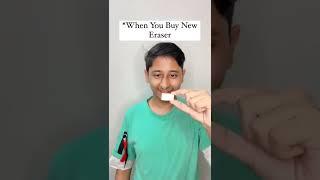 When You Buy New Eraser #funnyshorts #shorts