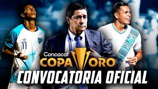 CONVOCATORIA OFICIAL DE GUATEMALA PARA CLASIFICAR A COPA ORO | ¿Daniel Méndez convocado?