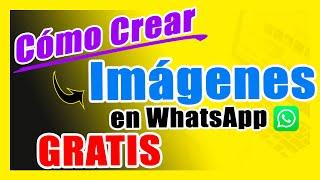 Cómo Crear una Imagen con Inteligencia Artificial en WhatsApp (PASO A PASO)