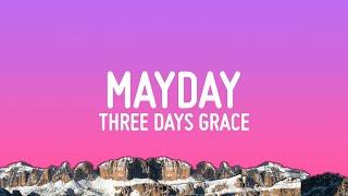 Three Days Grace - Mayday (Lyrics)