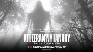 Tantara Malagasy - ATEZERAN'NY FANAHY (Tantaran'i Radio Don Bosco) Tantara Indray Miseho