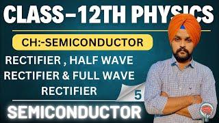 Half & Full Wave Rectifier • Class-12th Physics•Semiconductor•Lec-5th•BI