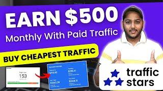 Buy Cheapest Website Traffic From TrafficStars & Earn $500 Monthly with Paid Traffic | Arbitrage