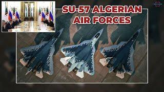 Algeria has Confirmed the Purchase of Su-57 Felon Stealth Fighters from Russia