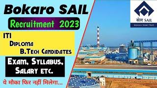 SAIL Recruitment 2023 || Bokaro SAIL || ITI, Diploma & B.Tech Candidates || Job Alert 2023