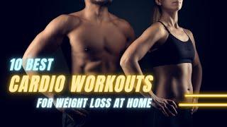 10 Best Cardio Workouts For Weight Loss At Home