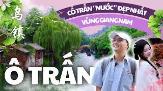 DU LỊCH TRUNG QUỐC TỰ TÚC P4 | Cổ Trấn Nước hơn 1300 tuổi đẹp nhất vùng Giang Nam - VLOG Ô TRẤN