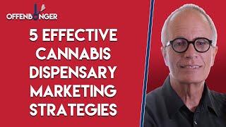 5 Effective Cannabis Dispensary Marketing Strategies