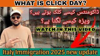 Click day kya ha?|Italy ky document click kesy hoty|Italy visa new update 2025