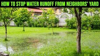 How to Stop Water Runoff from Neighbors' Yard - Divert Water Runoff