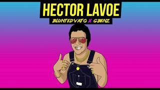 BLUNTED VATO X G BENZ HECTOR LAVOE (PROD BY YOUNG PEI)