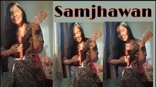 Samjhawan Unplugged | Ukulele Cover | TheoryAndStrings