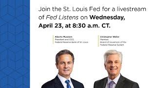 Fed Listens: St. Louis Fed President Alberto Musalem and Federal Reserve Gov. Christopher Waller