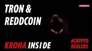 TRON & Reddcoin. Kroha inside. Cryptodealers.