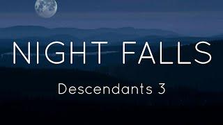 Descendants 3 - Night Falls(Lyrics)