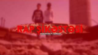 Dominion ft. Sardar-Rap Şikəstəsi