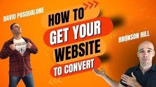 How to Get Your Website to Convert - David Pasqualone