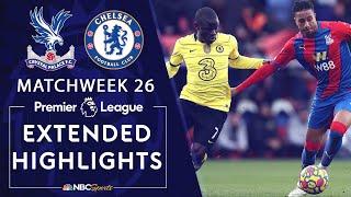 Crystal Palace v. Chelsea | PREMIER LEAGUE HIGHLIGHTS | 2/19/2022 | NBC Sports