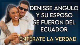 DENISSE ÁNGULO Y SU ESPOSO SE FUERON DEL ECUADOR  FARÁNDULA ECUADOR