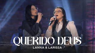 Querido Deus | Lanna & Larissa | Clipe Oficial