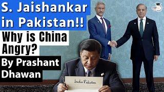 Why is China angry over Jaishankar's Pakistan Visit? Will India Pakistan relations improve?