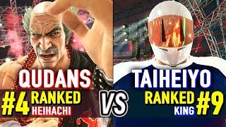 T8  QUDANS (#4 Ranked Heihachi) vs TAIHEIYO (#9 Ranked King)  Tekken 8 High Level Gameplay