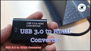 Test Video : How to use the USB 3.0 to HDMI converter