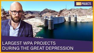 Largest WPA Projects During the Great Depression