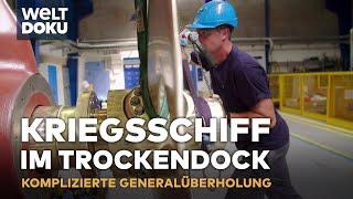 MEISTERLEISTUNG: KRIEGSSCHIFF im Trockendock zur Generalüberholung - HDMS Absalon | WELT HD Doku