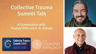 A. H. Almaas Collective Trauma Summit Talk with Thomas Hubl