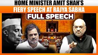 LIVE: HM Amit Shah Blasts Congress | Rajya Sabha | Constitution | Indira Gandhi | Nehru | 35A | OBC