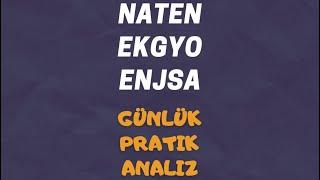 NATEN - EKGYO - ENJSA | GÜNLÜK HİSSE ANALİZ