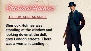 Learn English Through Story Level 3 ⭐ Sherlock Holmes - The Disappearance