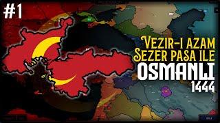 VEZİR-İ AZAM SEZER PAŞA | 1444 Osmanlı - Age of History 2 | #1