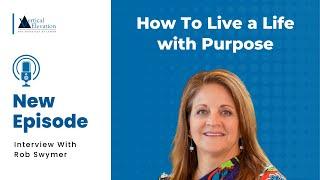 How To Live a Life with Purpose | Authentically Successful Podcast