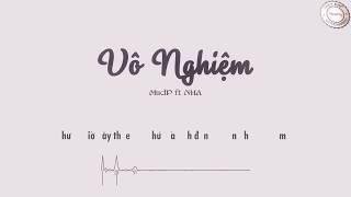 Vô Nghiệm -  MadP ft NHA Lyric Video