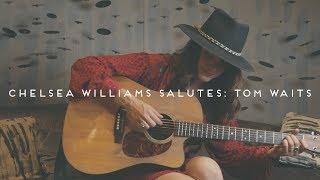 Tango Till They're Sore - Tom Waits (Chelsea Williams Cover) [OFFICIAL MUSIC VIDEO]