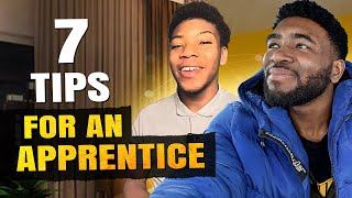 BECOME THE BEST APPRENTICE!!!  (7 Tips for every apprentices )